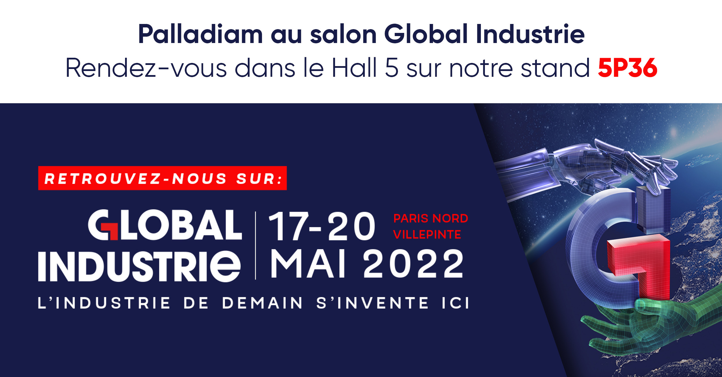 📢 Breaking news ! Palladiam et le Groupe Sorelec seront présent au salon GLOBAL INDUSTRIE du 17 au 20 mai 2022 à Paris Villepinte ! Retrouvez-nous dans le Hall 5 sur notre stand 5P36. #industrie #salon